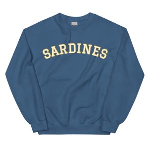 Sardines Sweatshirt, Unisex Sweatshirt, Varsity Crewneck Sweatshirt, Funny Sweatshirt, Weird Sweatshirt, Unique Gift, Unique Sweatshirt Gift