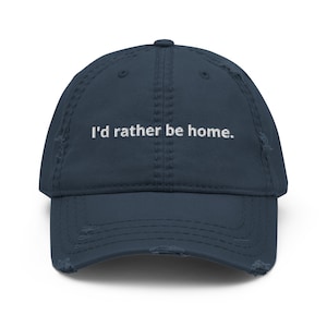 I&#39;d Rather Be Home Distressed Dad Hat, Unisex Hat For Introverts Dad Hat With Funny Design For Homebodies Funny Gift For Introvert Dad Hat