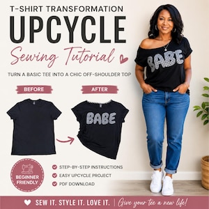 Puede incluir: Imagen de un tutorial de transformación de camisetas con las palabras "UPCYCLE" y "Sewing Tutorial". Muestra cómo convertir una camiseta básica en un top con hombros descubiertos. La imagen final muestra un top negro con la palabra "BABE" en blanco.