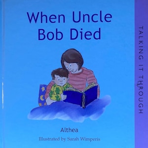 Livre pour enfants vintage « When Uncle Bob Died » par Althea 2001