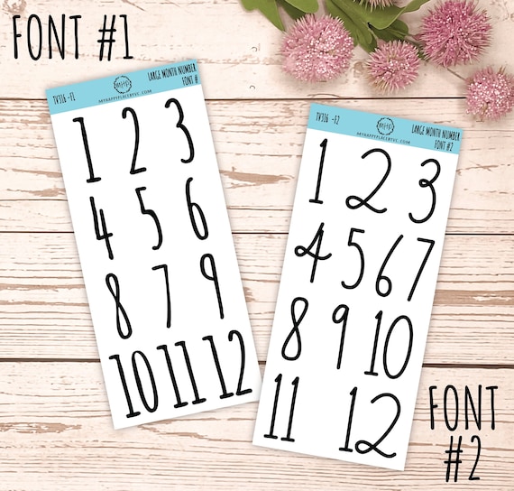 Large Month Number Stickers for Planners, Organizers and Bullet Journals. 8  Fonts to Choose From TV316 