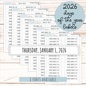 May include: A set of printable planner stickers for 2026. The stickers are white with black text and feature the days of the week and the date. The text "2026 days of the year labels" is written in a large font at the top of the image. The text "THURSDAY, JANUARY 1, 2026" is written in a smaller font at the bottom of the image.