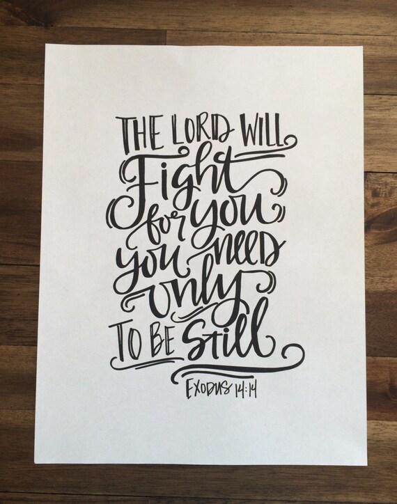The Lord Will Fight For You Exodus 14 14 Hand Lettered Etsy