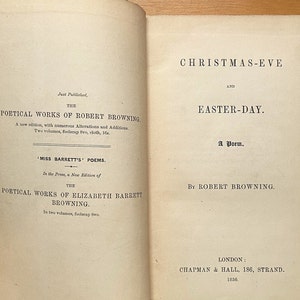 May include: A book cover with the title "Christmas-Eve and Easter-Day. A Poem." by Robert Browning. Published in 1850 by Chapman & Hall, 186, Strand, London.
