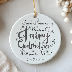 Fairy Godmother Ornament, Every Princess Needs a - Fairy Godmother Ornament - God mother gift, Godmother proposal, Fairy Godmother