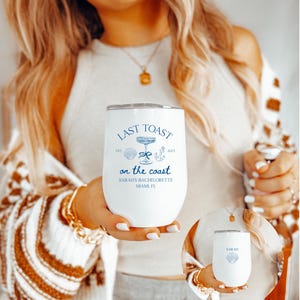 Personalized Last Toast on the coast Bachelorette Wine Tumbler, Bachelorette Favors, Bachelorette Celebrations, Travel Mug, Bridesmaid Gifts