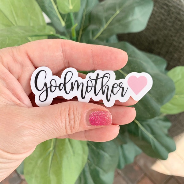 Godmother Sticker, Sticker, Waterproof Sticker, Vinyl Sticker, Godmother