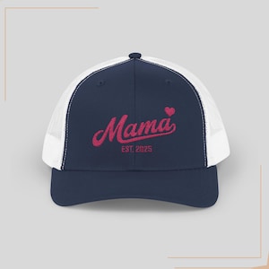Embroidered Mama Est 2025 Trucker Cap, Mom Gift, New Mom Gift, Mother&#39;s Day Gift, Mama Embroidery Cap, Gift for Mom, Mama Est, Mama Hat