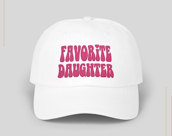 Favorite Daughter Embroidered Hat, Favorite daughter gift, Daughter Hat, Gift from Mom to Daughter, Dads favorite, Moms favorite