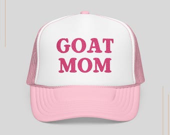 Goat Mom Trucker Hat, Funny Embroidered Foam Hat for Farm Girls, Goat Lovers, Homesteaders, Livestock Gift