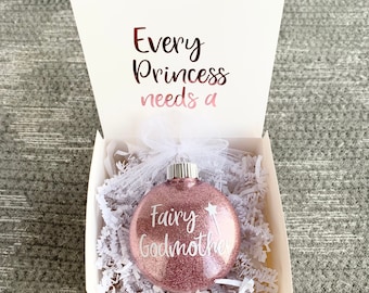 Every Princess Needs a, Fairy Godmother Ornament, Godmother Gift, Godmother Christmas Ornament, Godmother Proposal, Godmother