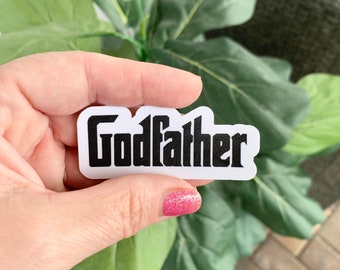 Godfather Sticker, Godfather Sticker, Waterproof Sticker, Vinyl Sticker, Godfather