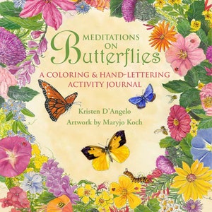 Meditations on Butterflies: A Coloring and Hand-Lettering Activity Journal & Butterfly Gift Book
