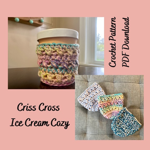 Ice Cream Cozy Crochet Pattern / Criss Cross Ice Cream Cozy / Etsy