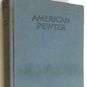 American Pewter Kerfoot  Vintage Book Illustrated reference history metal work
