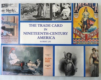 Trade Card Nineteenth Century America Jay reference book ephemera advertising Victorian collecting