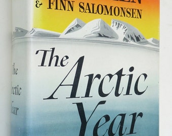 Arctic Year Month by Month Account Life in Arctic  Salomonsen vintage book North Pole explorer illustrated anthropology nature