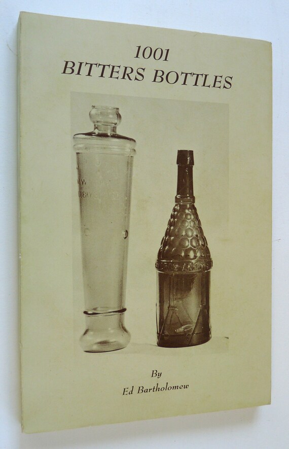 1001 Bitters Bottles Ed Bartholomew Book Price Guide Etsy