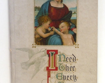 I need Thee Every Hour Hawks Lowry antique Victorian gift book 1900 Baptist hymn vintage lithographs Christian Christ religious inspiring