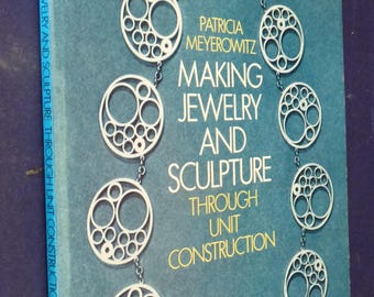 Making Jewelry Sculpture Through Unit Construction Meyerowitz book art metal work mid century