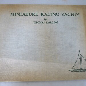 Miniature Racing Yachts How Build Them Darling vintage book 1936 1st ed