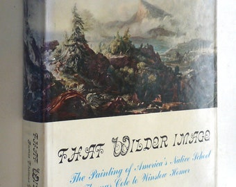 Wilder Image Painting Americas Native School vintage art history book Cole Winslow Homer James Thomas Flexner 1st ed