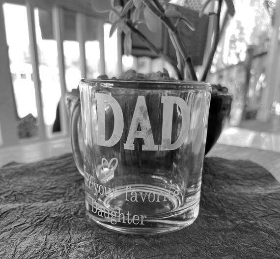 Dad #1 From your favorite Daughter coffee cup