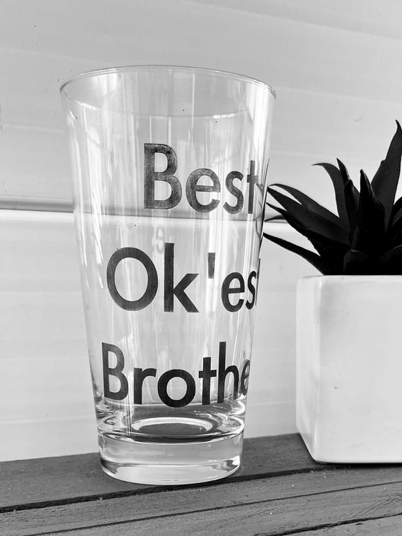 Best Ok'est Brother Beer Glass