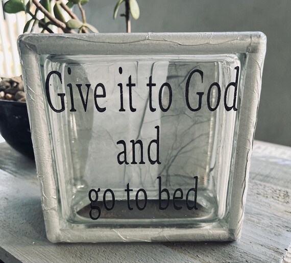 Give it to GOD and go to bed home decor