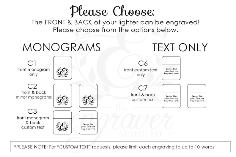 May include: Image showing engraving options for a lighter. Options include monograms and custom text on the front and back. Text reads "Please Choose" and "The FRONT & BACK of your lighter can be engraved!"