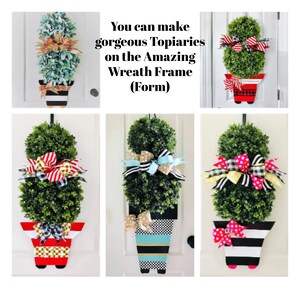 May include: Three topiary wreaths with different colored bows and patterned pots. The wreaths are made on a wooden wreath form. The text "You can make gorgeous Topiaries on the Amazing Wreath Frame (Form)" is displayed above the wreaths.