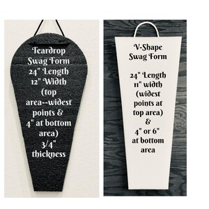 May include: Two foam wreath forms for crafting floral arrangements. The teardrop form is 24 inches long, 12 inches wide at the top, and 4 inches wide at the bottom. The V-shape form is 24 inches long, 11 inches wide at the top, and 4 or 6 inches wide at the bottom.