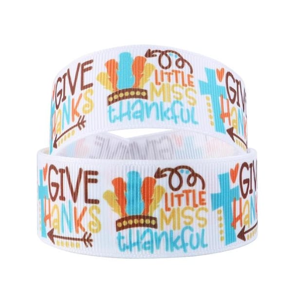 1" Little Miss Thankful Ribbon - 1 Yard - Thanksgiving - Give Thanks - 1" Grosgrain Ribbon - Ribbon for Bows - Ribbon for crafts