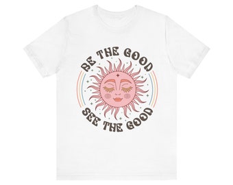 Be the Good See the Good Unisex Jersey Short Sleeve Tee