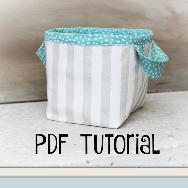 TUTORIAL - Fabric storage Bins - Diaper Caddy - Instant download -Pattern