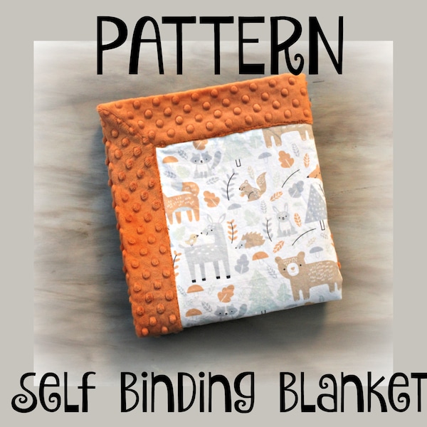 Self Binding Blanket Tutorial -INSTANT DOWNLOAD - DIY - sewing - baby blanket - minky edges - self bind