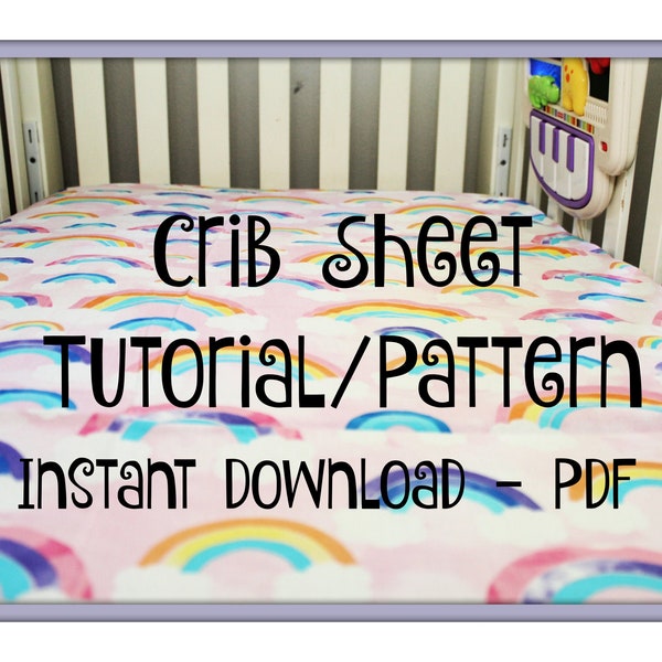 Pack N Play AND Crib sheet Tutorial - INSTANT PATTERN - all sizes included!  Also contains formula for custom sized mattresses.