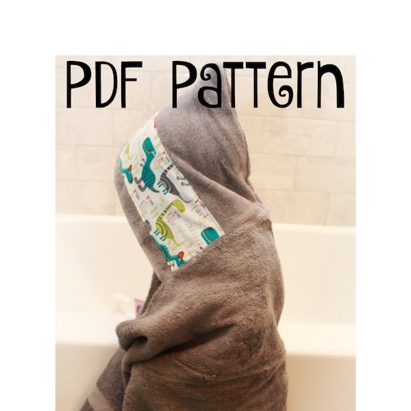 PDF PATTERN Hooded Bath Towel - Tutorial + Pattern - DIY - Baby Bath Towel - 4 sizes included (hood sizes)