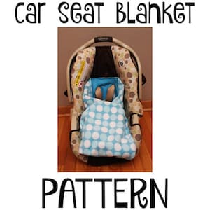 Pattern - Tutorial - Carseat Blanket - DIY - INSTANT DOWNLOAD