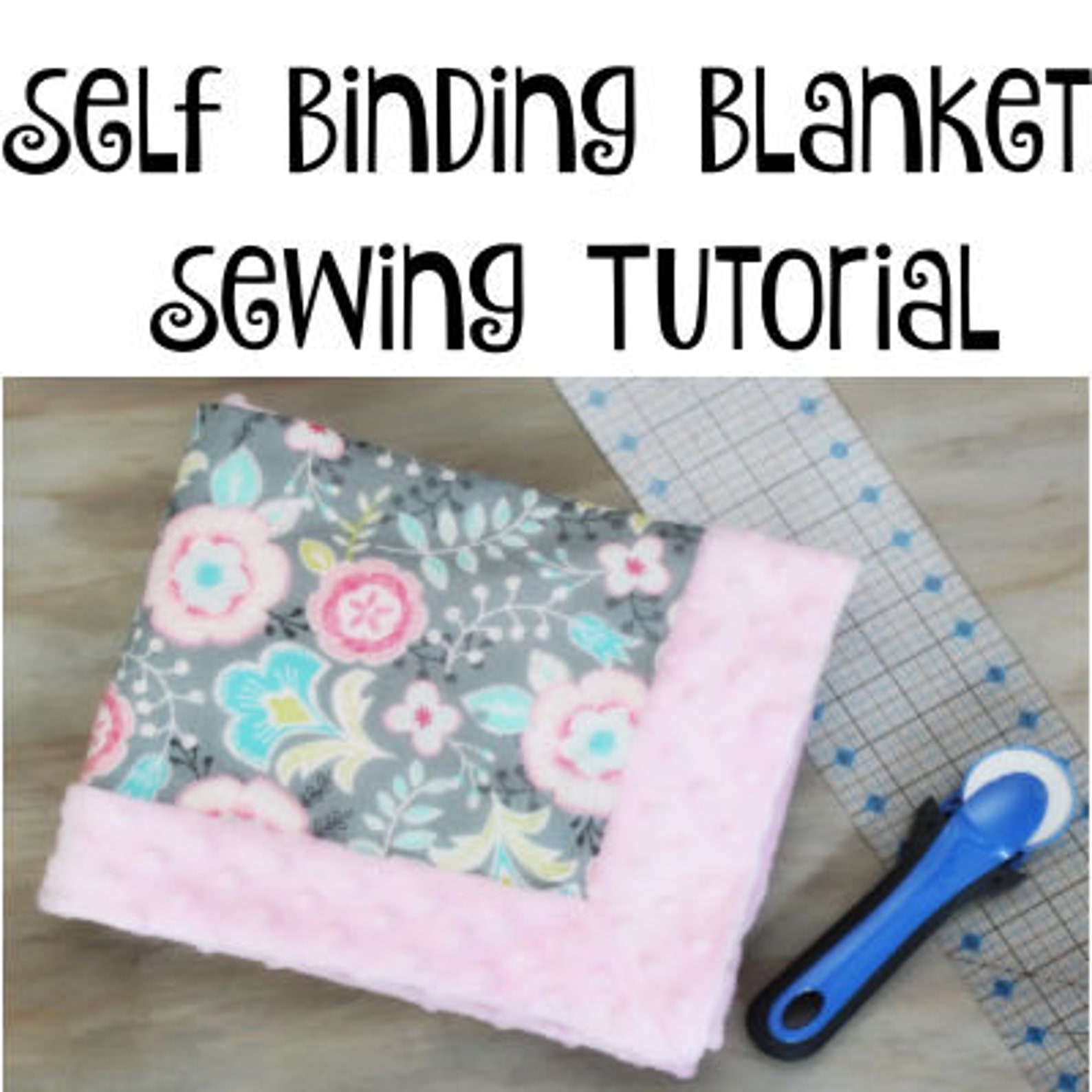 Self Binding Blanket Tutorial INSTANT DOWNLOAD DIY Sewing Baby Blanket