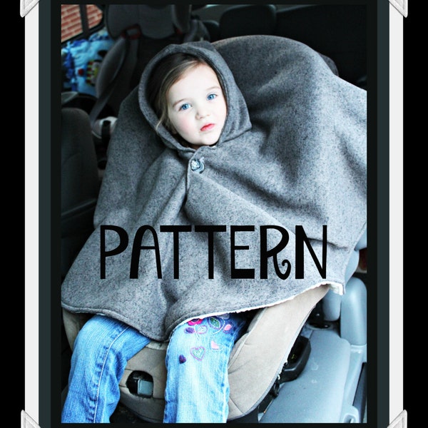 Car seat Poncho PDF Tutorial/PATTERN - Ages baby through adult - Instant download - Poncho - Toddler - Car seat Poncho - Car seat Canopy