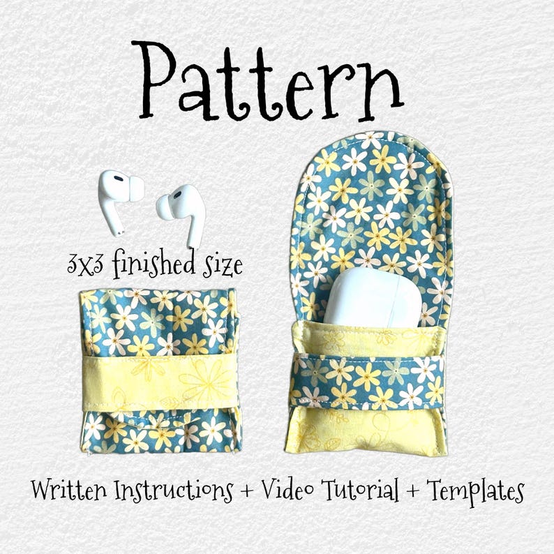 May include: A sewing pattern for a small, 3x3 inch, floral fabric pouch for carrying wireless earbuds. The pattern includes written instructions, a video tutorial, and templates.