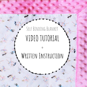 Self Binding Blanket Video + Written Instruction Tutorial -INSTANT DOWNLOAD - DIY - sewing - baby blanket - minky edges - self binding