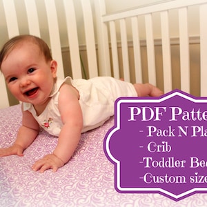 Pack N Play AND Crib sheet Tutorial - INSTANT PATTERN - all sizes included!  Also contains formula for custom sized mattresses.