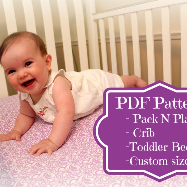 Pack N Play AND Crib sheet Tutorial - INSTANT PATTERN - all sizes included!  Also contains formula for custom sized mattresses.