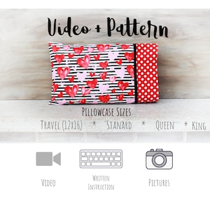May include: A pillowcase sewing pattern with a red and white polka dot fabric and a black and white striped fabric with red and pink hearts. The pattern includes video and written instructions. Pillowcase sizes include travel (12x16), standard, queen, and king.
