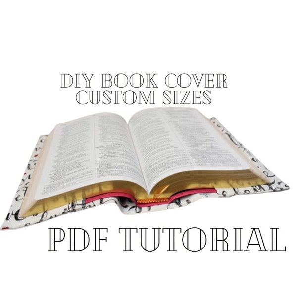 PDF Sewing Tutorial DIY Book Cover - Formula for custom sizes included - Fabric Book cover pattern
