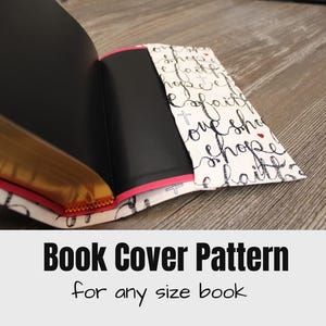 Puede incluir: Una cubierta de libro blanca con letras negras que dicen "love, hope, faith" y un corazón rojo. La cubierta está abierta para revelar un libro negro con una encuadernación dorada. El texto "Book Cover Pattern for any size book" se muestra debajo de la imagen.