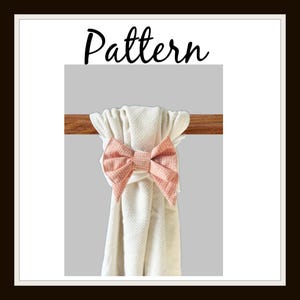 PDF PATTERN - Bow Accent Hanging Tea Towel  - Instant Download - DIY - Easy - Snapping Towel