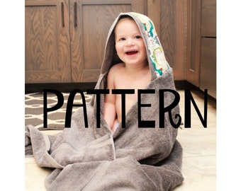 PDF PATTERN Hooded Bath Towel - Tutorial + Pattern - DIY - Baby Bath Towel - 4 sizes included (hood sizes)